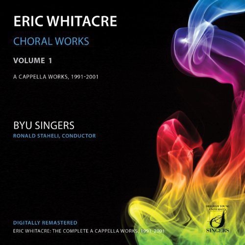 BYU Singers : Eric Whitacre - Complete A Cappella Works : 1 CD : Ronald Staheli : 714861013221 : BYU2131.2