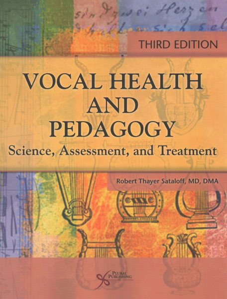Robert Sataloff : Vocal Health and Pedagogy -  Third Edition : Book : 978-1-59756-860-9