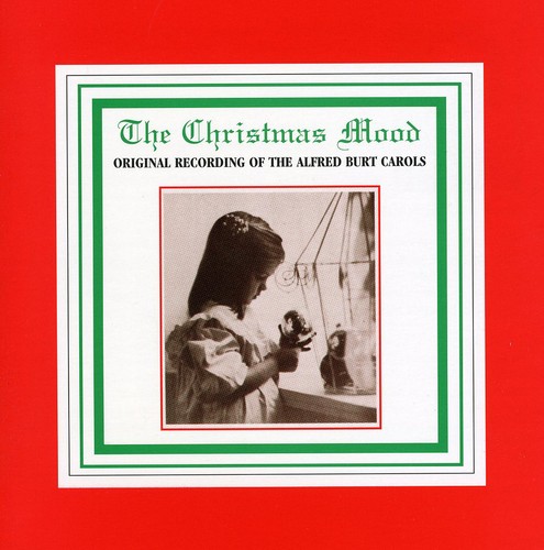 Alfred Burt / Columbia Choir : The Christmas Mood : 1 CD : 6 48264 42232 1 : 4223