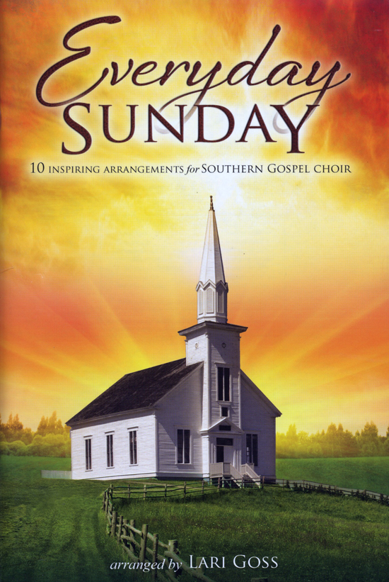 Lari Goss : Everyday Sunday : SATB : Songbook : 080689485176