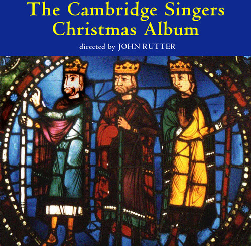 Cambridge Singers : The Cambridge Singers Christmas Album : 1 CD : John Rutter : 512