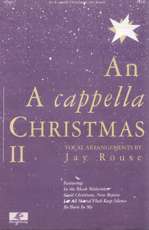 Jay Rouse : An A Cappella Christmas : SATB : Sheet Music Collection