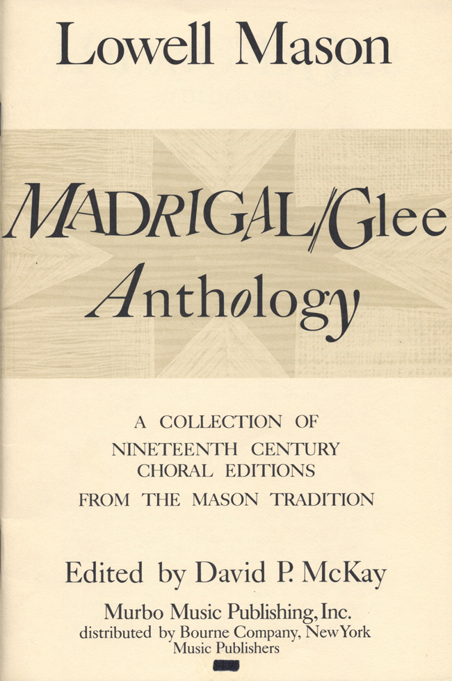 David McKay (edited and arranged) : Madrigal/Glee Anthology : SATB : Songbook : 410006