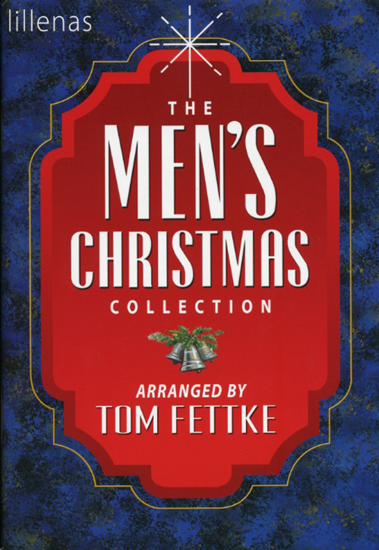 Tom Fettke : The Men's Christmas Collection : TTBB : Songbook : MC-82