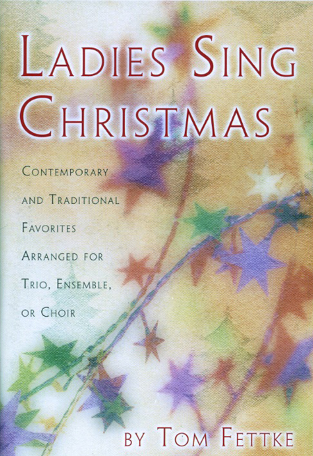 Tom Fettke : Ladies Sing Christmas : SSA : Split-Trax : MU-9348T