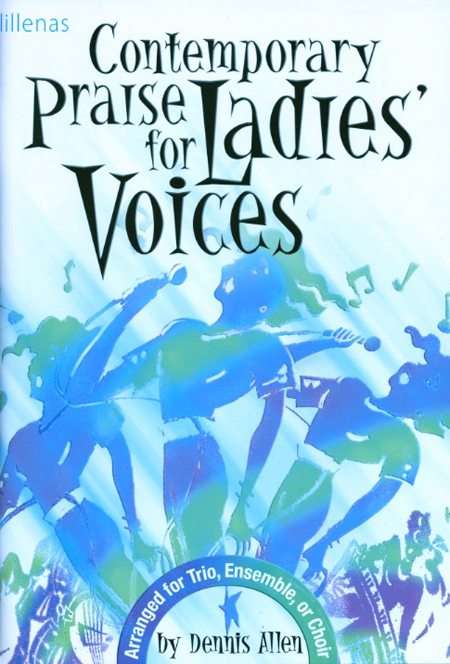 Tom Fettke : Contemporary Praise for Ladies' Voices : SSA : Songbook : MB-889