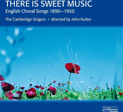 Cambridge Singers : There is Sweet Music : 1 CD : John Rutter : 505