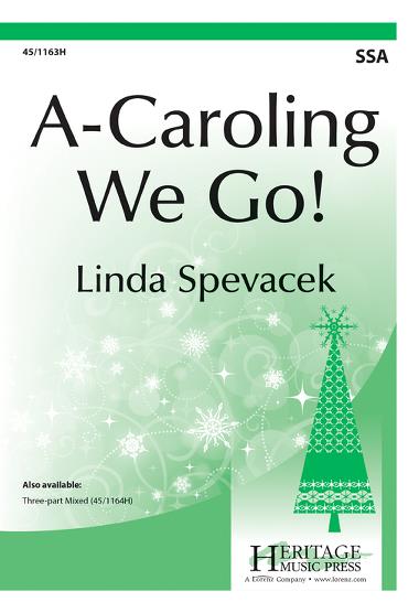 Linda Spevacek : A-Caroling We Go! : SSA : Sheet Music : 9781429107471 : 45-1163H