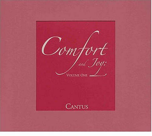Cantus : Comfort and Joy Vol 1 : 1 CD