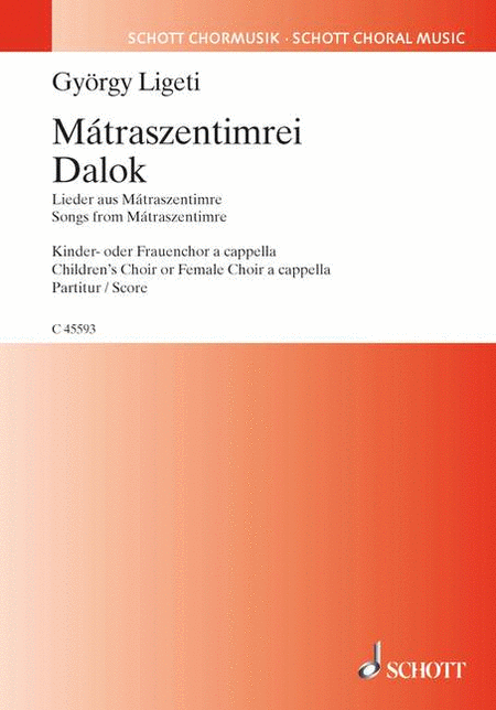 Gyorgy Ligeti : Songs from Matraszentimr Dalok : SA treble : Songbook : 073999786880 : 49001338