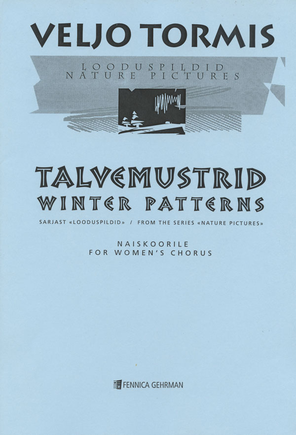Veljo Tormis : Winter Patterns : SSAA : Songbook : 073999162707 : 48016270