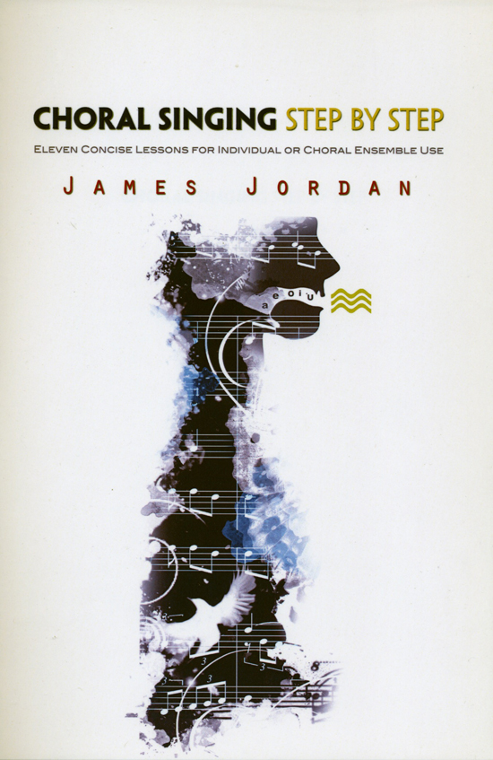James Jordan : Choral Singing Step by Step : Book : James Jordan : G-7934