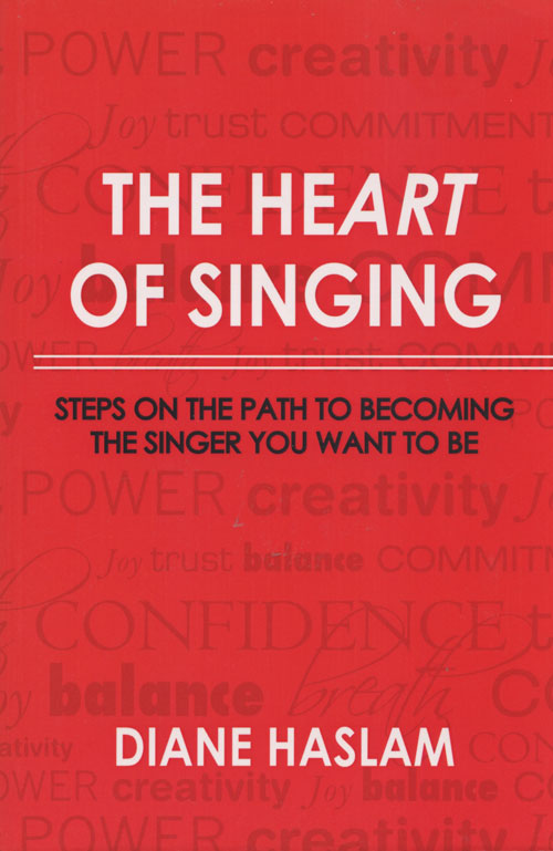 Diane Haslam : The Heart of Singing : Book