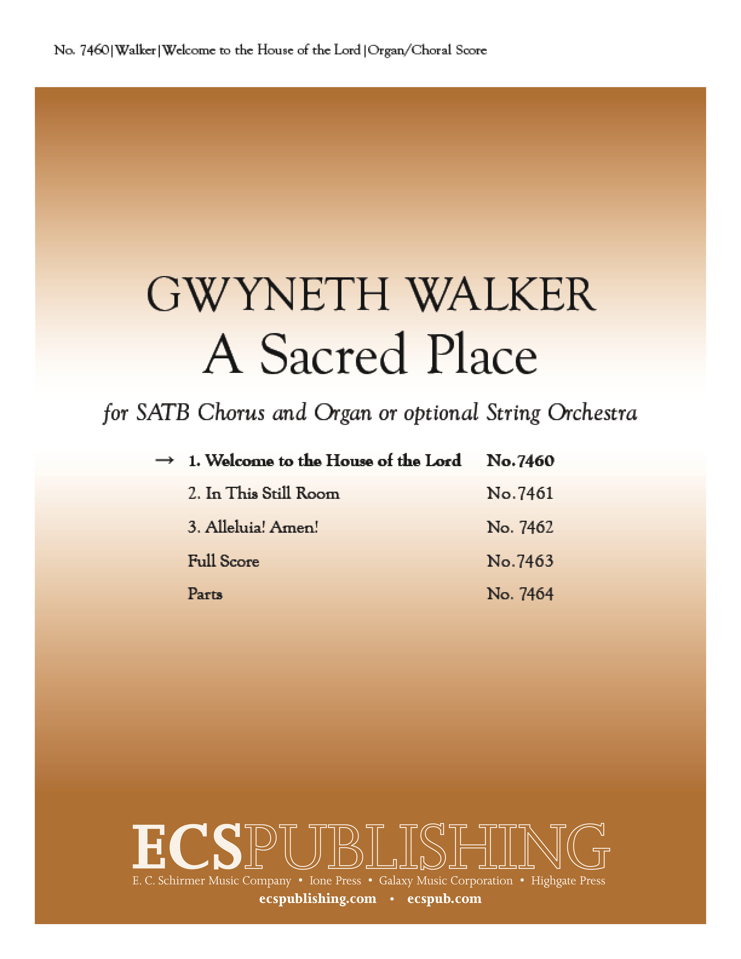 A Sacred Place: 1. Welcome to the House of the Lord : SATB : Gwyneth Walker : Gwyneth Walker : 7460