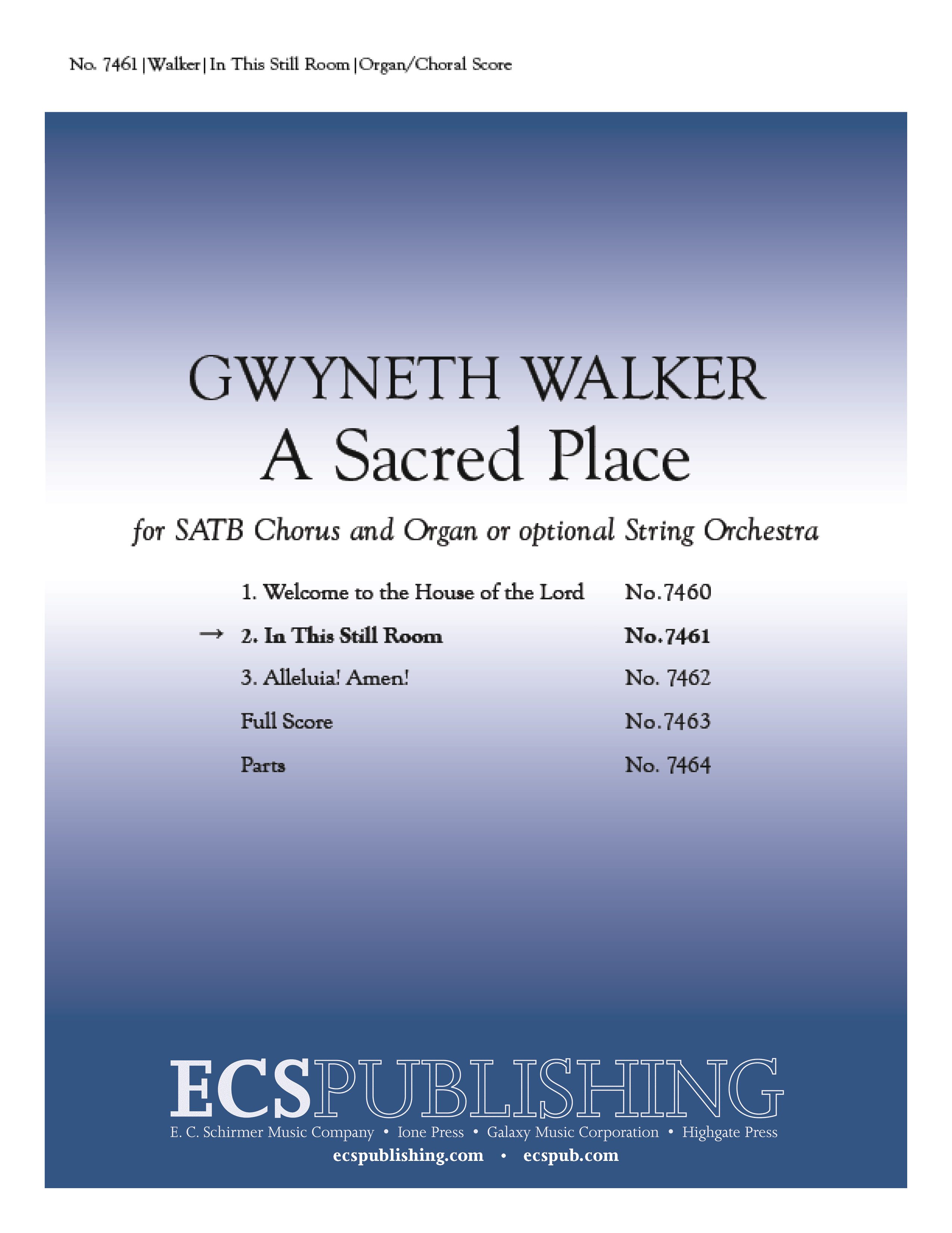 A Sacred Place: 2. In This Still Room : SATB : Gwyneth Walker : Gwyneth Walker : Sheet Music : 7461