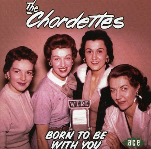 The Chordettes : Born To Be With You : 1 CD : 836