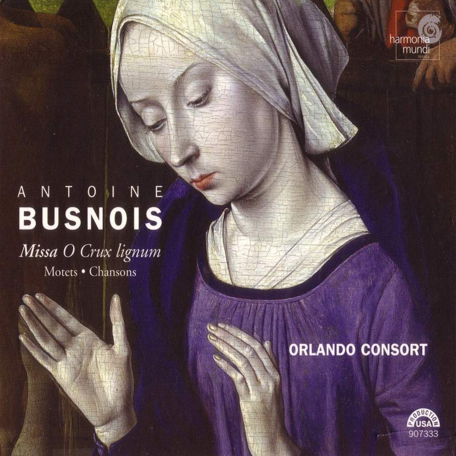 Orlando Consort : Busnois : 1 CD : Antoine Busnois : HMU 907333