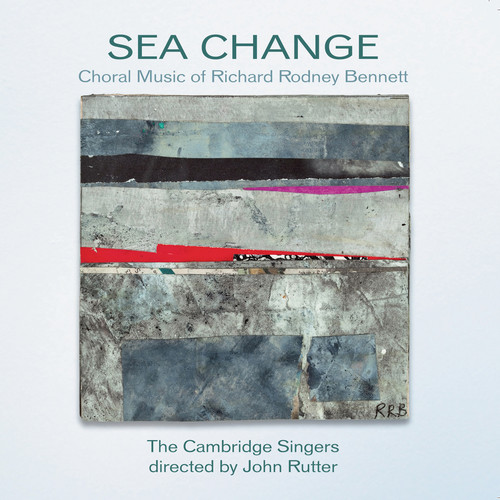 Cambridge Singers : Sea Change : 1 CD : John Rutter : Richard Rodney Bennett : 901