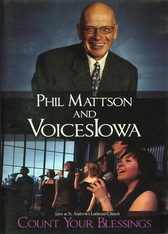 Phil Mattson and VoicesIowa : Count Your Blessings : DVD : Phil Mattson