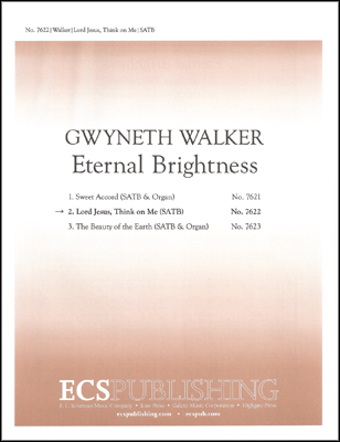 Eternal Brightness: 2. Lord Jesus, Think On Me : SATB : Gwyneth Walker : Sheet Music : 7622