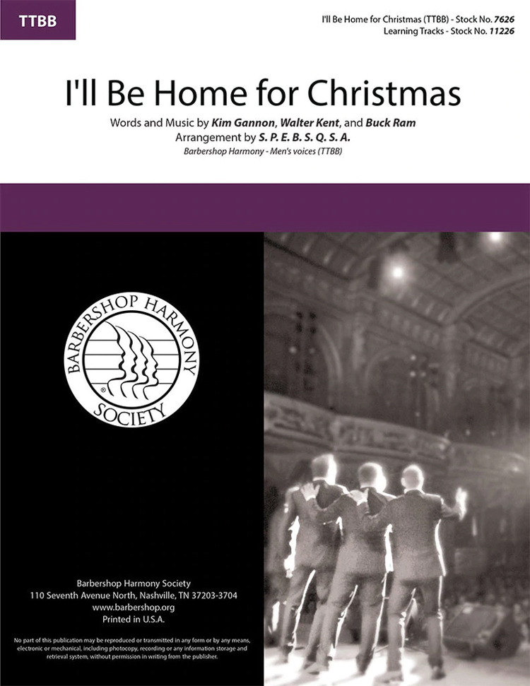 I'll Be Home For Christmas : TTBB : SPEBSQSA : Sheet Music : 7626