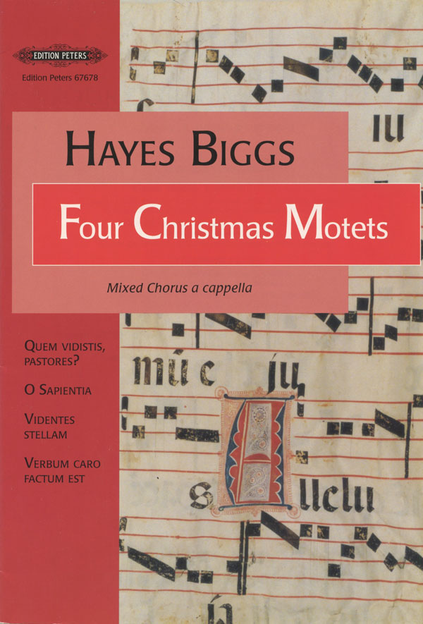 Hayes Biggs : Four Christmas Motets   : SATB : Songbook : 98-EP67678