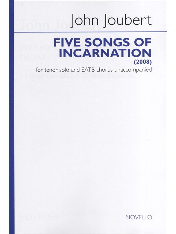 John Joubert : Five Songs Of Incarnation : SATB : Songbook : 14017285