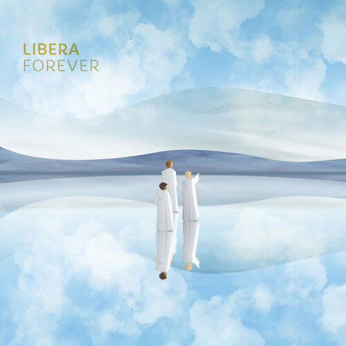 Libera : Forever : 1 CD : 5030559109126 : IVIH91.2