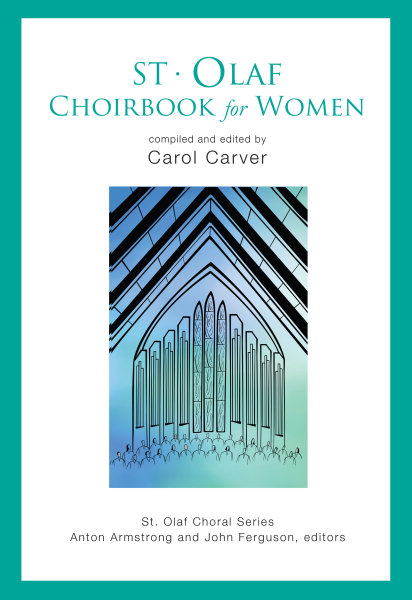 Carol Carver : St. Olaf Choirbook for Women : SSAA : Songbook : 9781506426310