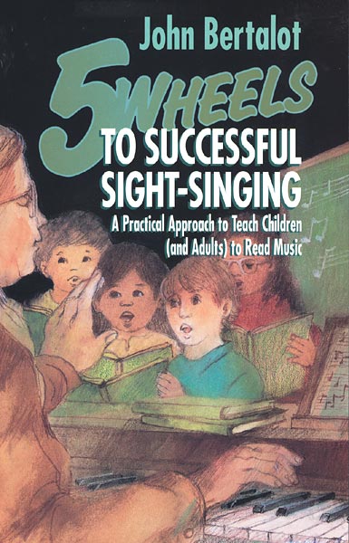 John Bertalot : 5 Wheels to Successful Sight-Singing : Songbook : 9780806626925 : 9780806626925