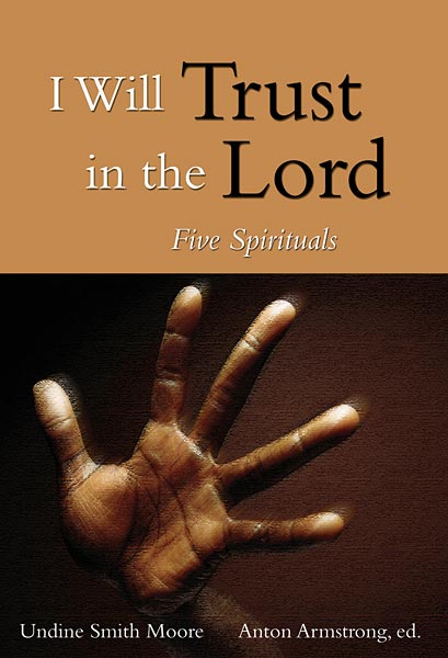 Anton Armstrong (editor) : I Will Trust in the Lord: Five Spirituals : SATB : Songbook : Anton Armstrong : 9780800679446