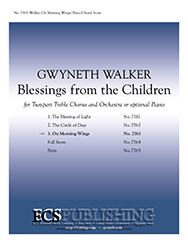 Blessings from the Children: 3. On Morning Wings : SA : Gwyneth Walker : Gwyneth Walker : Sheet Music : 7763