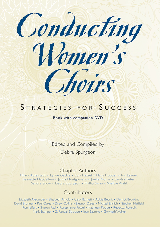 Debra Spurgeon : Conducting Women's Choirs  : 01 Book & DVD : G-8367