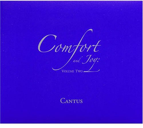 Cantus : Comfort and Joy Vol 2 : 1 CD