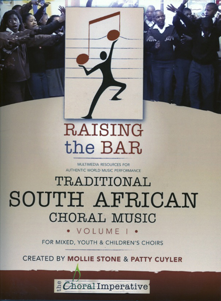 Mollie Stone & Patty Cuyler : Traditional Choral Music From South Africa Vol 1 : SATB : 01 Songbook & 1 DVD : RTB-SA1