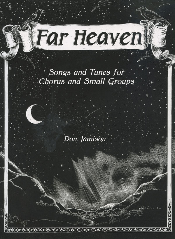 Don Jamison : Far Heaven: Songs and Tunes for Chorus and Small Groups : SATB : Songbook & 1 CD