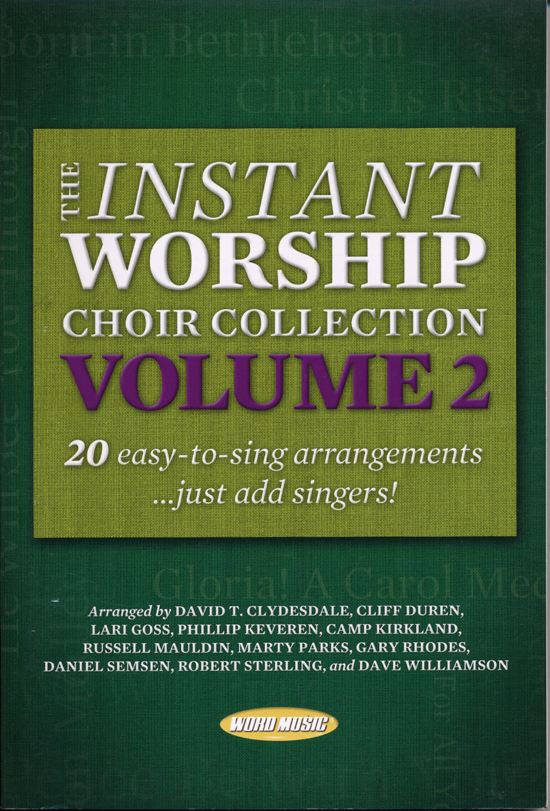 Various Arrangers : The Instant Worship Choir Collection Vol 2 : SATB : Songbook : 080689473173