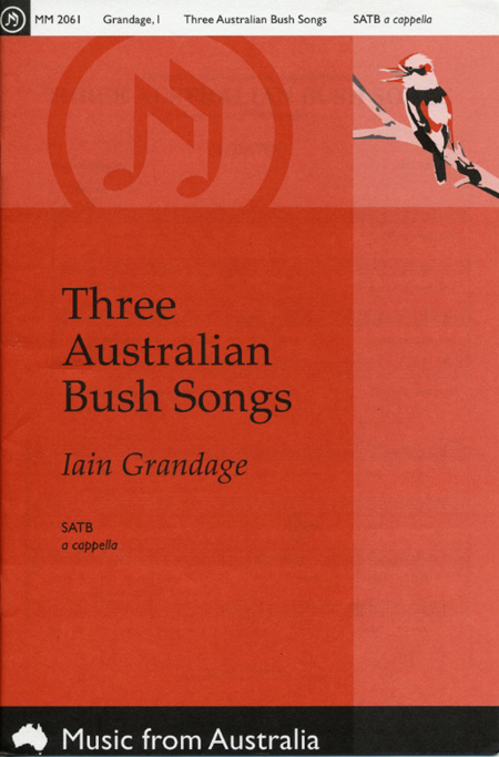 Iain Grandage : Three Australian Bush Songs : SATB : Songbook : MM2061