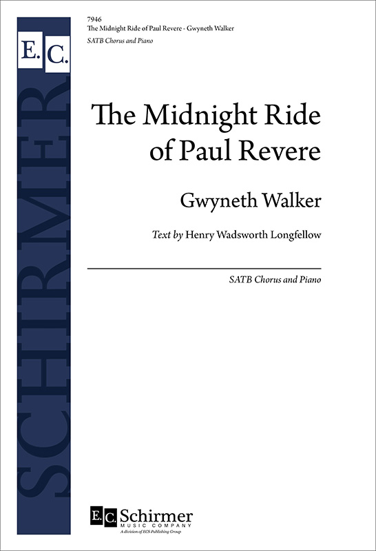 The Midnight Ride of Paul Revere : SATB : Gwyneth Walker : Gwyneth Walker : Sheet Music : 7946