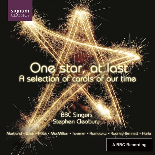 BBC Singers : One Star, At Last  - Carols of our Times : 1 CD : Stephen Cleobury : 0067