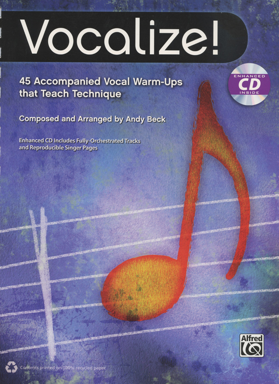 Andy Beck  : Vocalize! 45 Vocal Warm-Ups That Teach Technique : Book & 1 CD : 038081446820  : 00-40024