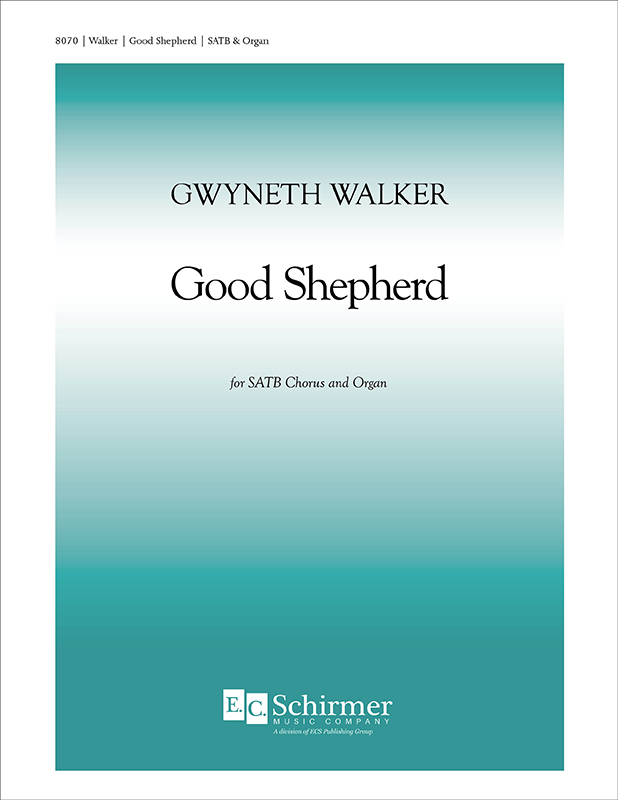 Good Shepherd : SATB : Gwyneth Walker : Gwyneth Walker : Sheet Music : 8070