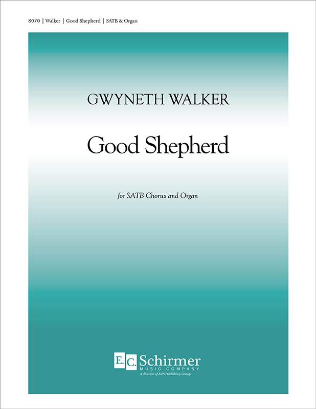 Good Shepherd : SATB : Gwyneth Walker : Sheet Music : 8070