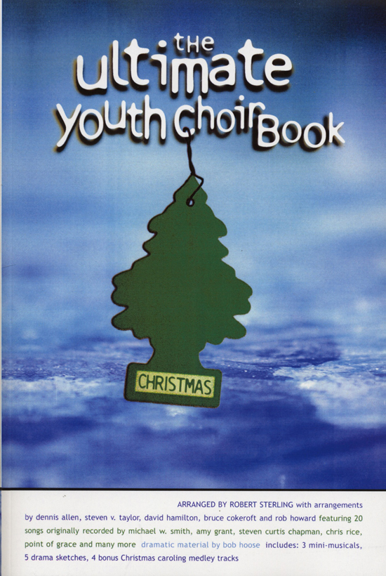 Robert Sterling : The Ultimate Youth Choir Christmas Book : SAB : Songbook : 080689330179 : 080689330179