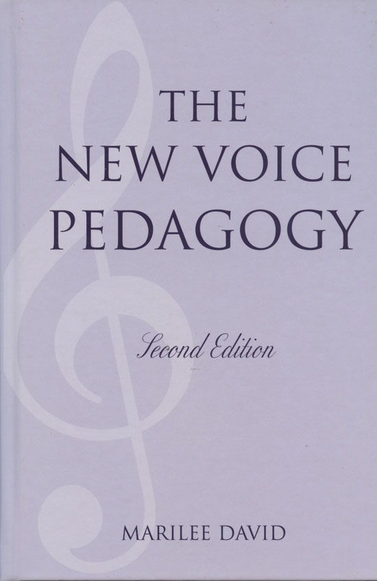 Marilee David : The New Voice Pedagogy - Second Edition : Book : 978-0-8108-6042-1