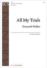 Gospel Songs: All My Trials : SSA : Gwyneth Walker : Gwyneth Walker : Sheet Music : 8227