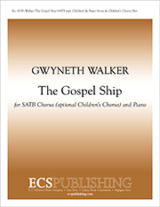 Gospel Songs: The Gospel Ship : SATB : Gwyneth Walker : Gwyneth Walker : Sheet Music : 8230