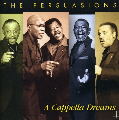Persuasions : A Cappella Dreams : 1 CD : 251