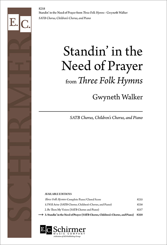 Standin' in the Need of Prayer from Three Folk Hymns : SATB : Gwyneth Walker : Gwyneth Walker : Sheet Music : 8258