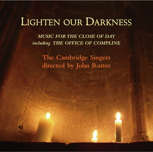 Cambridge Singers : Lighten Our Darkness: Music for the Close of Day : 2 CDs : John Rutter : 131